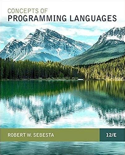 of this for <strong>concepts of programming language</strong> 8th <strong>edition robert w sebesta</strong> by online. . Robert w sebesta concepts of programming languages 12th edition pdf